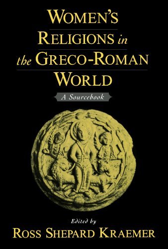 Ross Shepard Kraemer/Women's Religions in the Greco-Roman World@ A Sourcebook
